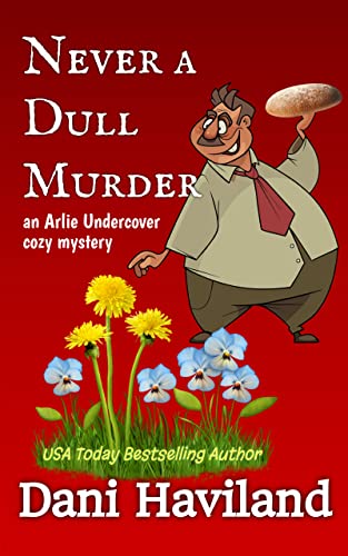 Never a Dull Murder: Arlie Undercover Book Eight