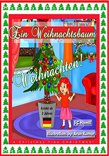 Ein Weihnachtsbaum Weihnachten!: A Christmas Tree Christmas! (German Edition)