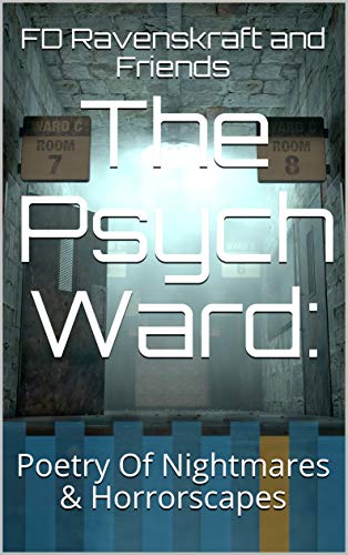 The Psych Ward:: Poetry Of Nightmares & Horrorscapes