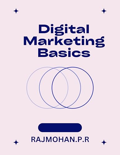 DIGITAL MARKETING BASICS : THE ART OF DIGITAL MARKETING