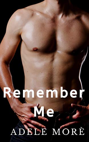 Remember Me: A Brother's Best Friend Stand-Alone Romance