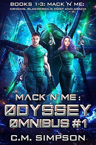 Mack 'n' Me: Odyssey Omnibus #1: Books 1-3: Mack 'n' Me: Origins, Blaedergil's Host, and Arach (Mack 'n' Me 'n' Odyssey)