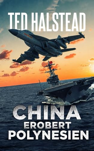 China erobert Polynesien (Die russischen Agenten 9) (German Edition)