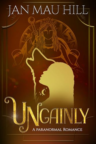 Ungainly: A Paranormal Romance (G.R.I.T.S., Love & The Paranormal)