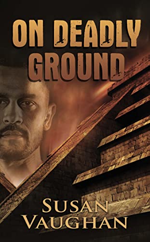 On Deadly Ground (Devlin Security Force, Protecting Priceless Treasures Book 1)
