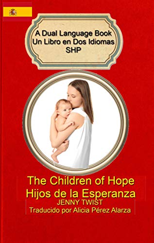 The Children of HopeHijos de la Esperanza (Dual Language Books Libros de Dos Idiomas SHP Book 1)