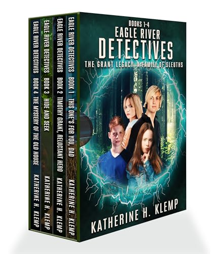 EAGLE RIVER DETECTIVES, BOOKS 1-4: THE GRANT LEGACY, A FAMILY OF SLEUTHS