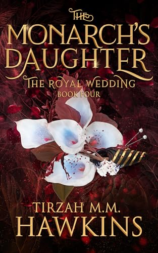 The Monarch's Daughter, Book 4: The Royal Wedding