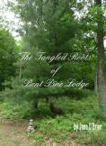 The Tangled Roots of Bent Pine Lodge