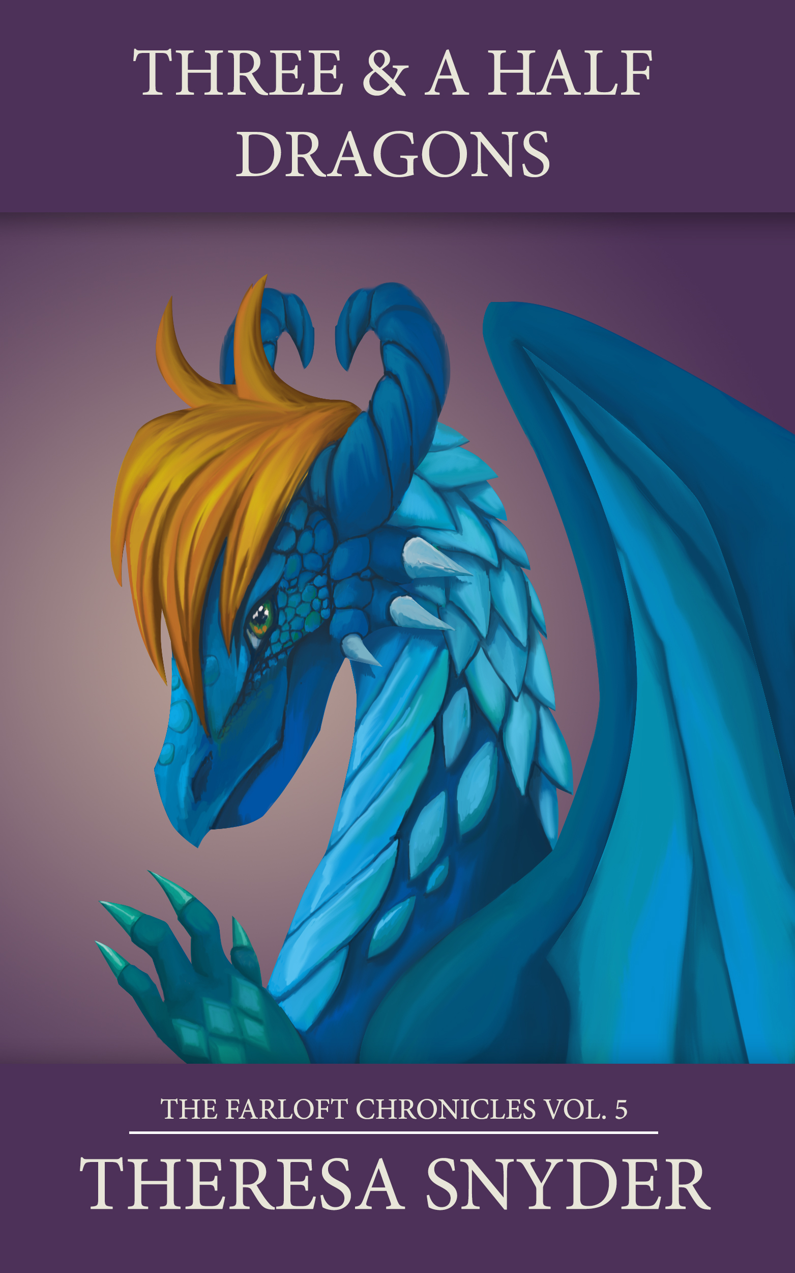 Three & a Half Dragons - The Farloft Chronicles Vol. 5
