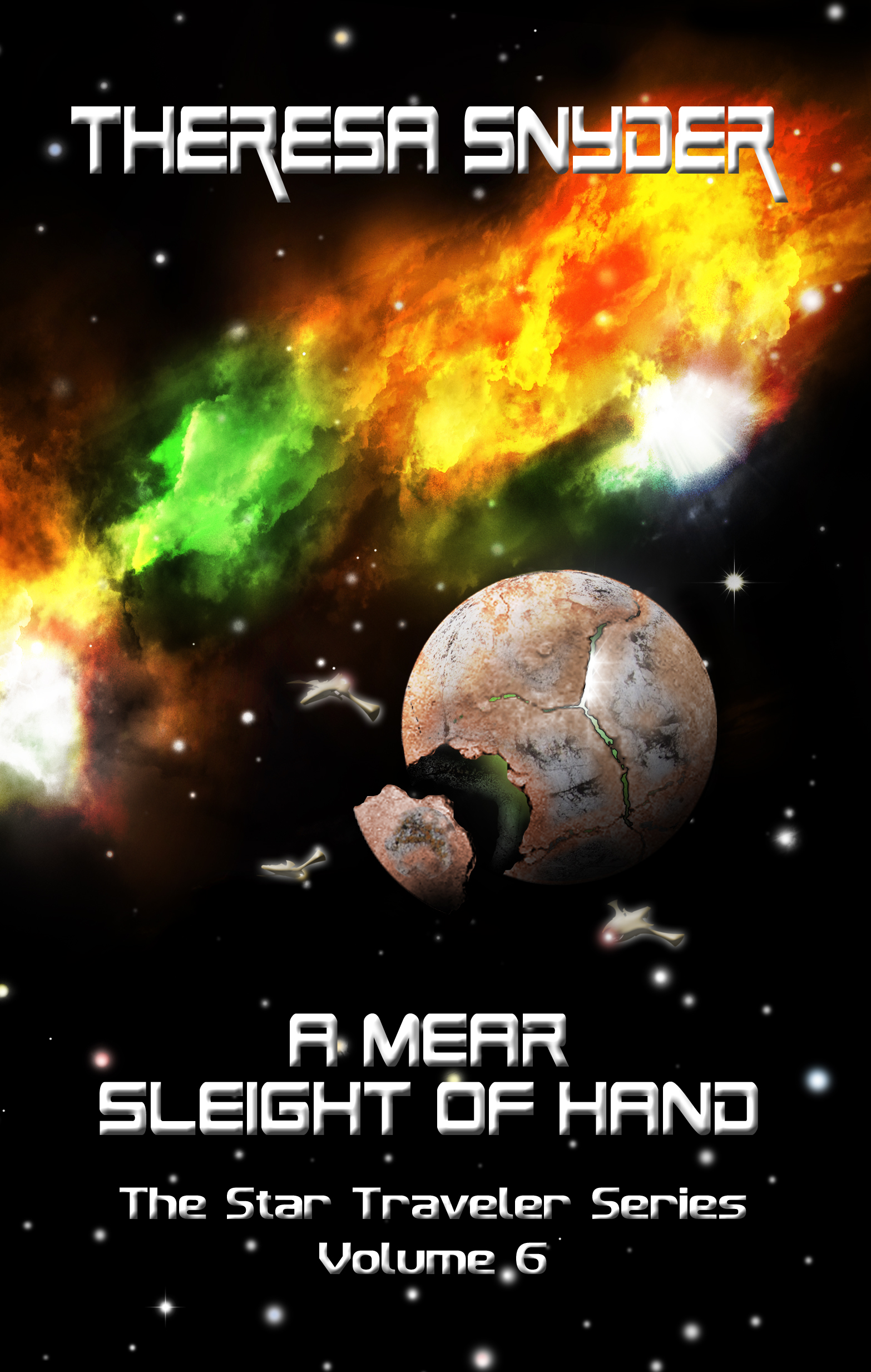 A Mear Sleight of Hand - The Star Traveler Series Vol. 6