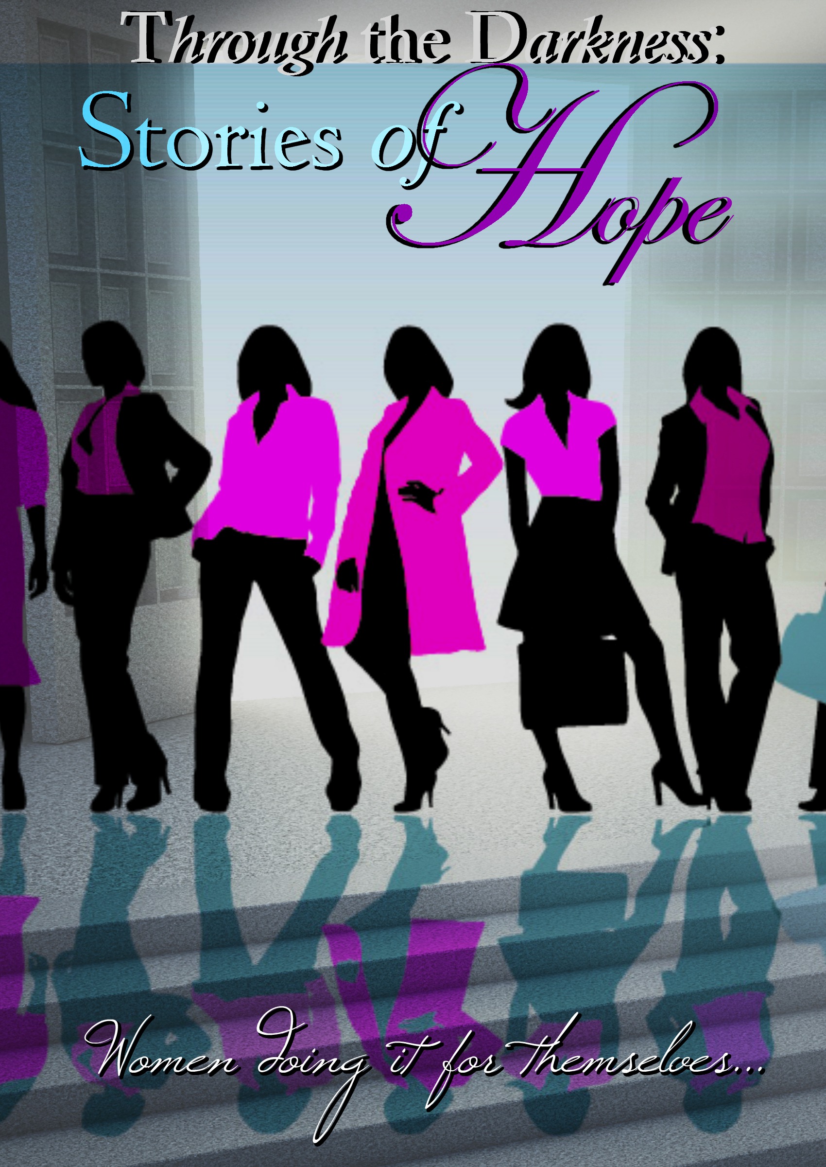 Through the Darkness: Stories of Hope