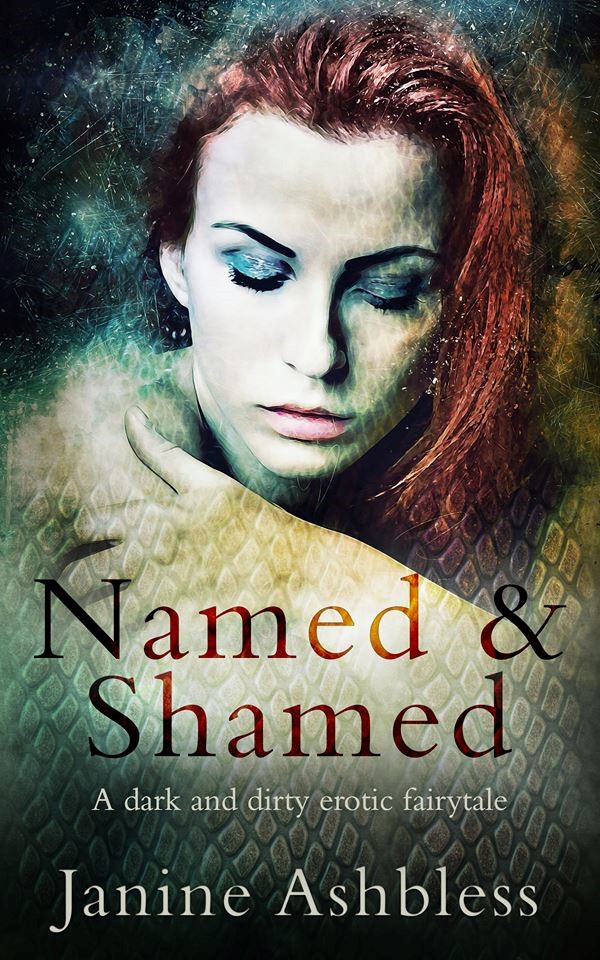 Named and Shamed: A dark and dirty  erotic fairy tale