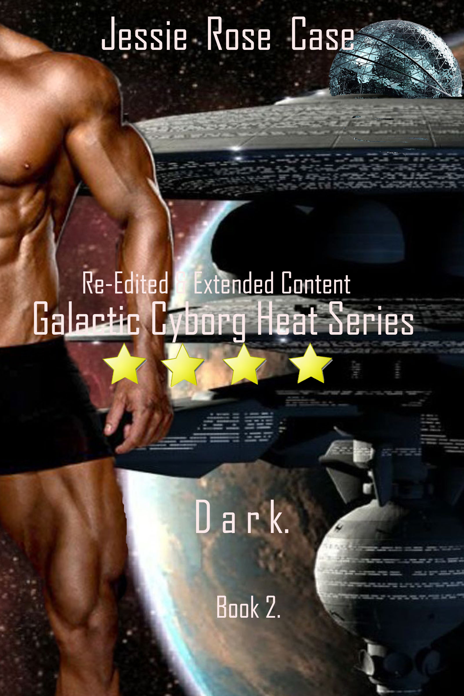 Galactic Cyborg Heat Series: DARK.                                                                             Note: Explicit Sex