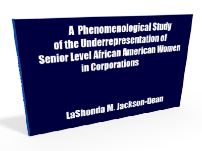 A Phenomenology Case Study of the Underrepresentation of Senior Level African American Women in Corporations