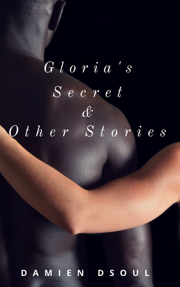 Gloria's Secret & Other Stories