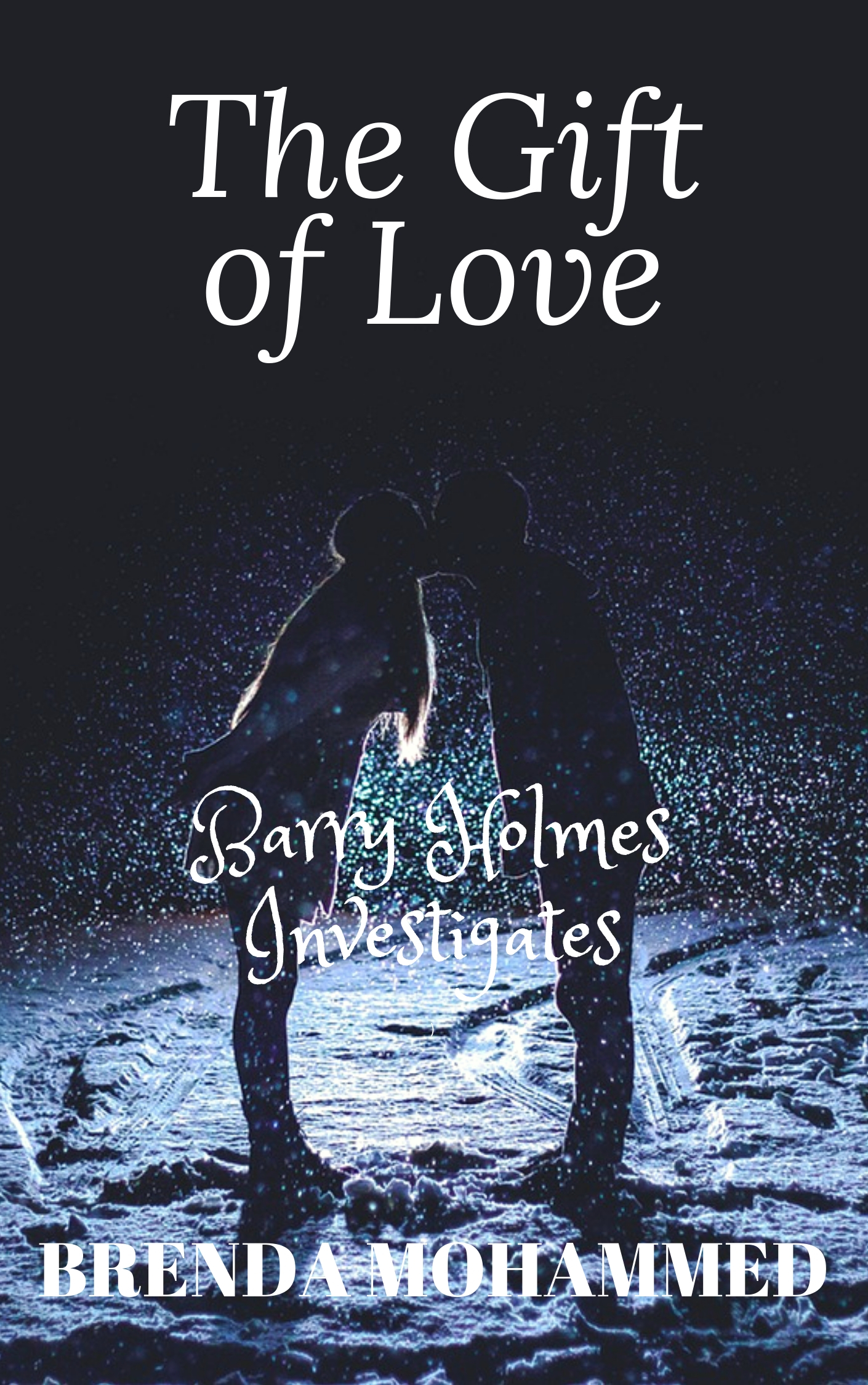 The Gift of Love: Barry Holmes Investigates