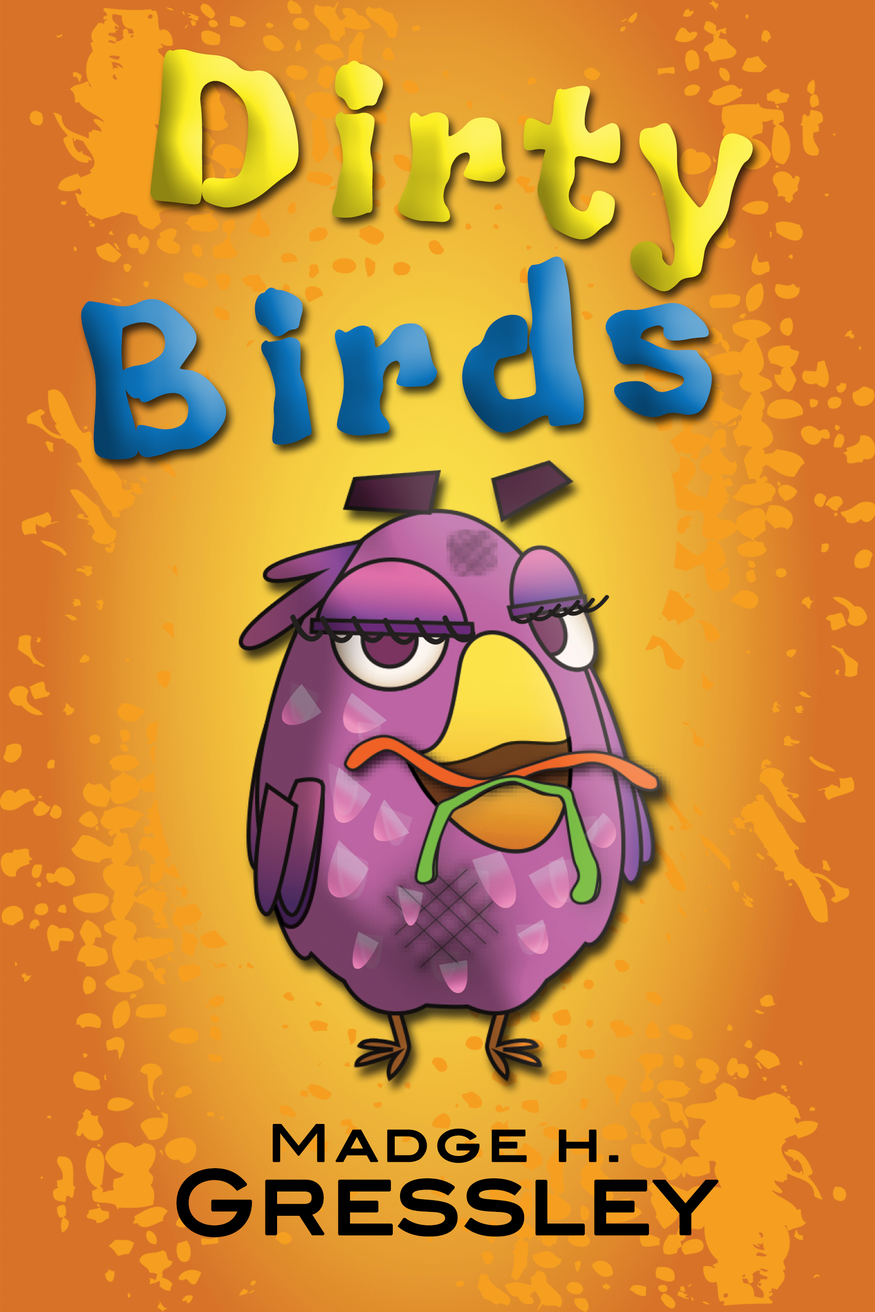 Dirty Birds by Madge H. Gressley