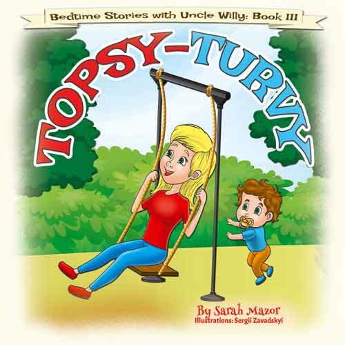 Topsy Turvy: Bedtime with a Smile Picture Book (Bedtime Stories with Uncle Willy 3)