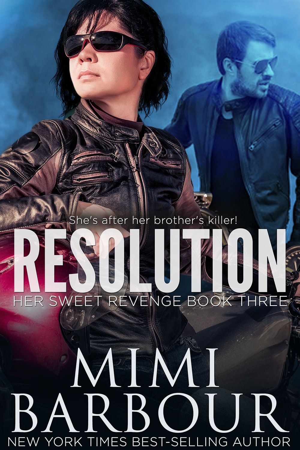 Resolution (Her Sweet Revenge Series Book 3)