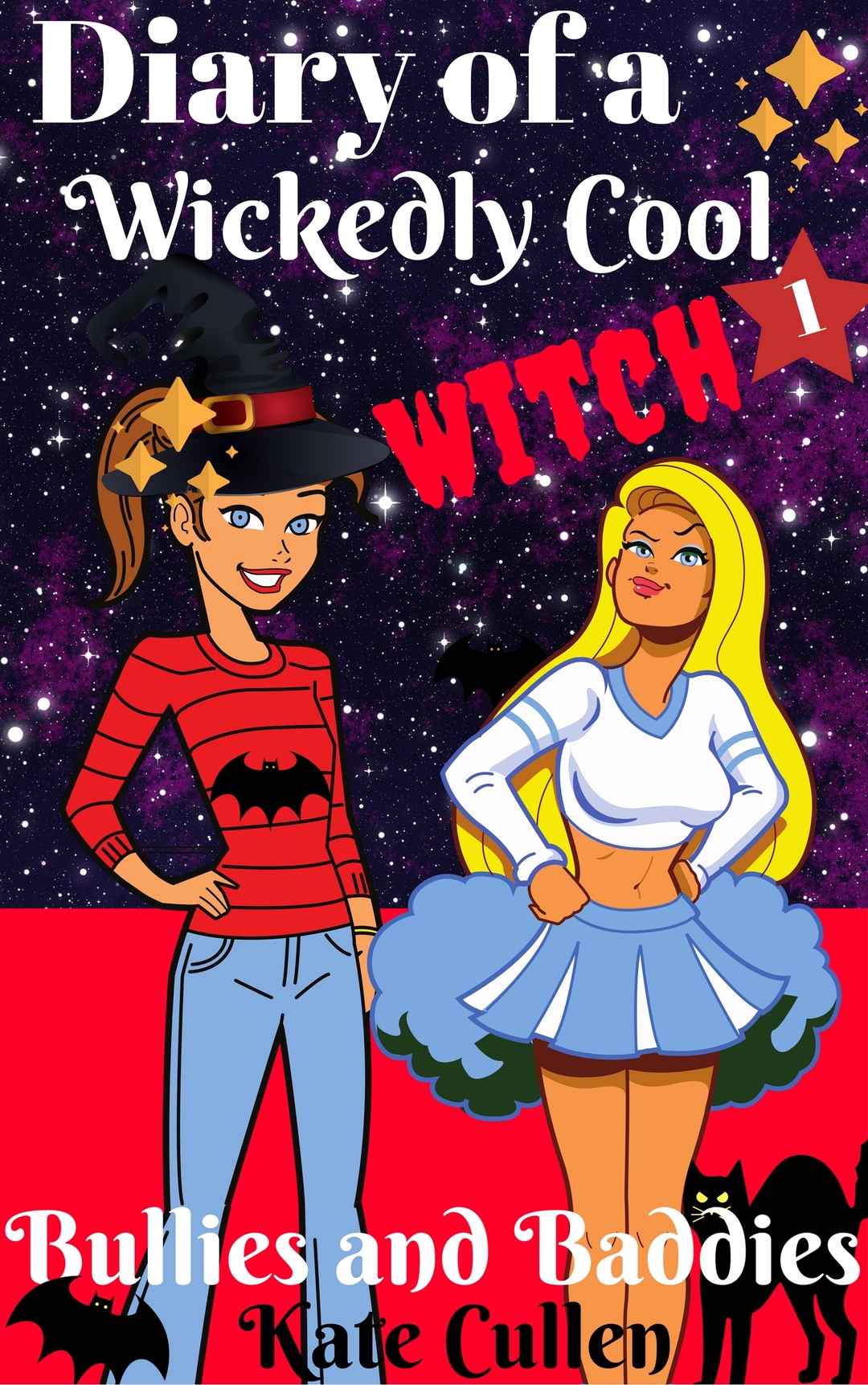 Diary Of a Wickedly Cool Witch: Bullies and Baddies (The Wickedly Cool Witch series Book 1)