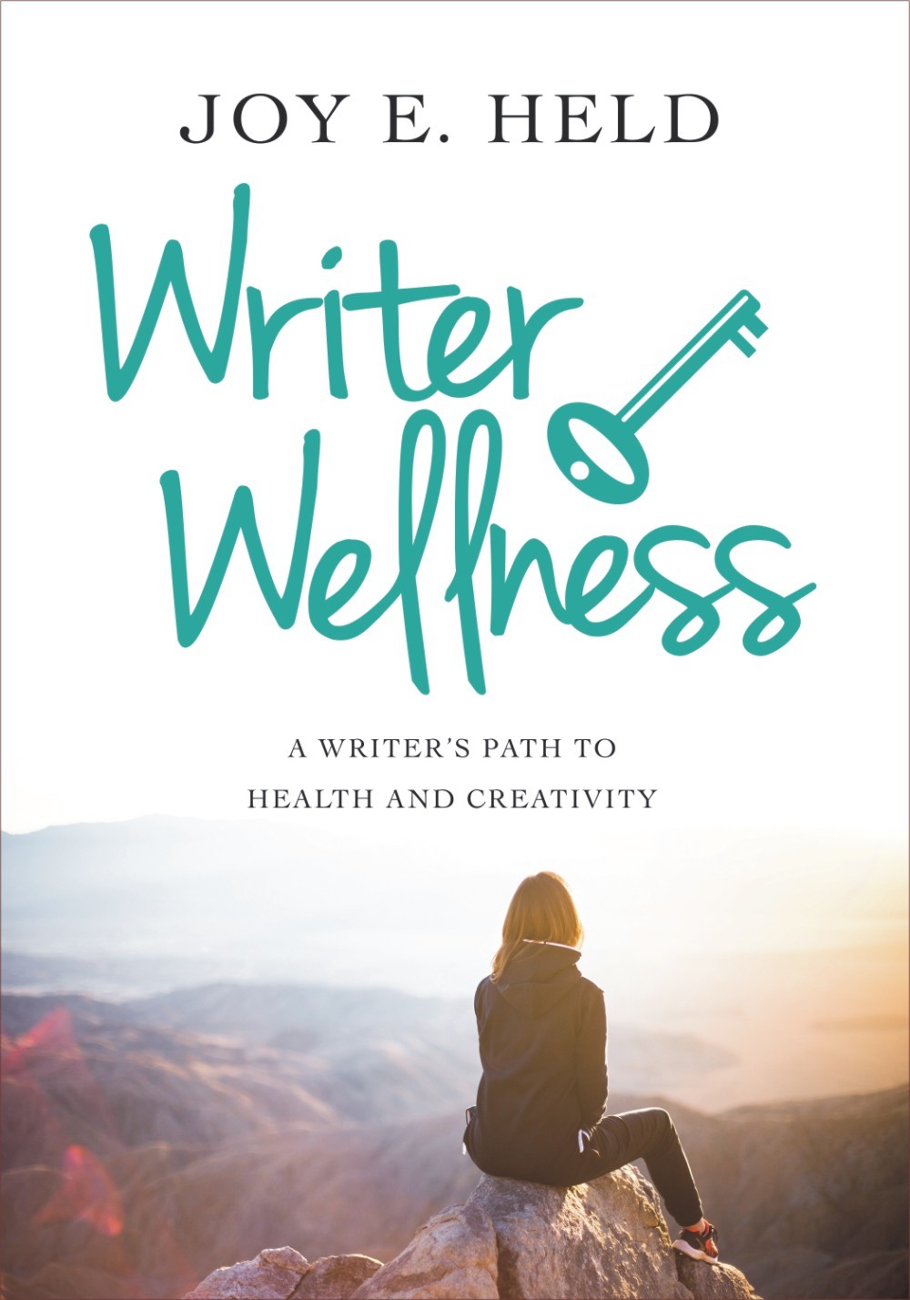 Writer Wellness: A Writer's Path to Health and Creativity