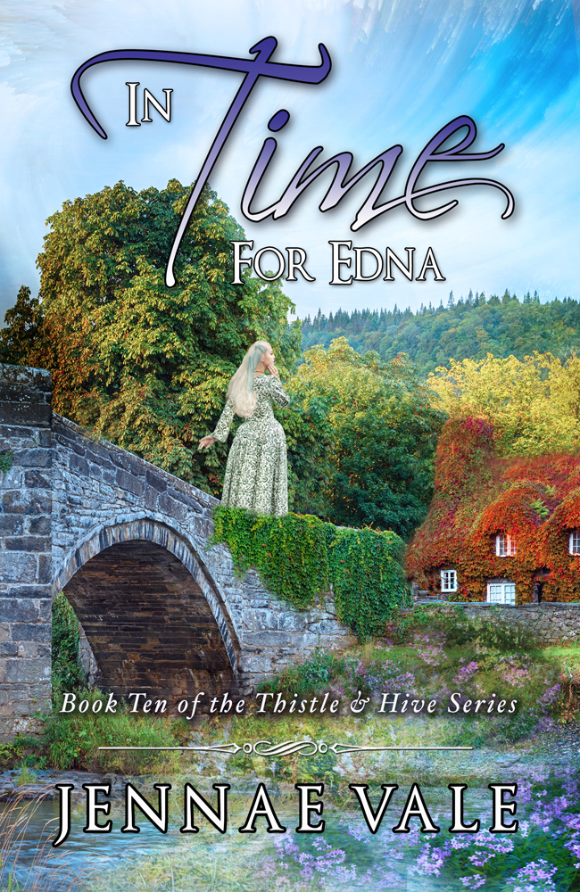 In Time For Edna - Book 10 of The Thistle & Hive Series