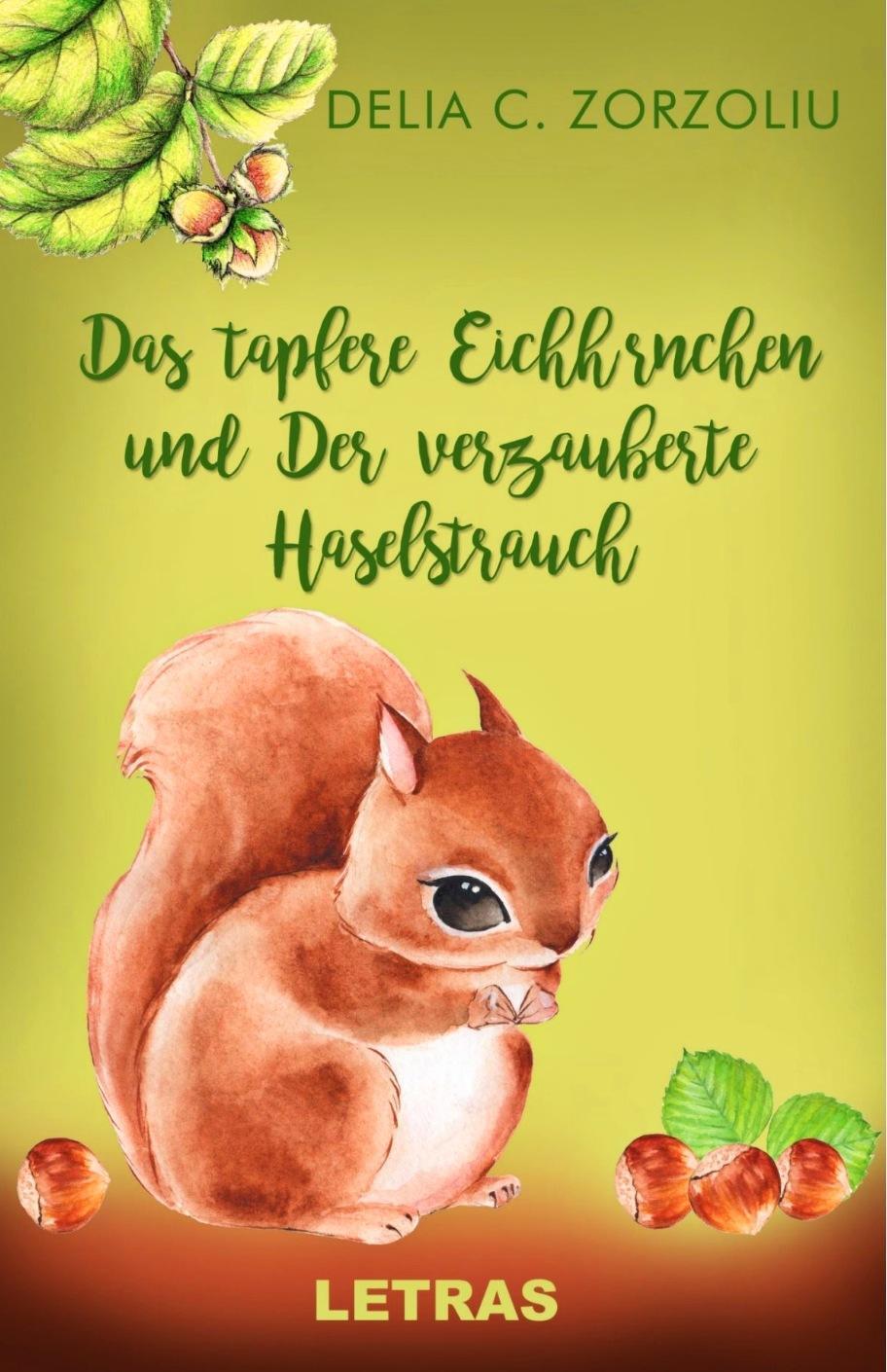 Das Tapfere EichhÃ¶rnchen Und Der Verzauberte Haselstrauch (eBook,ePub)