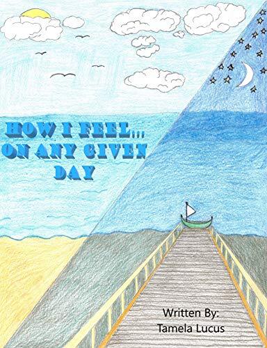 How I feel on any given day