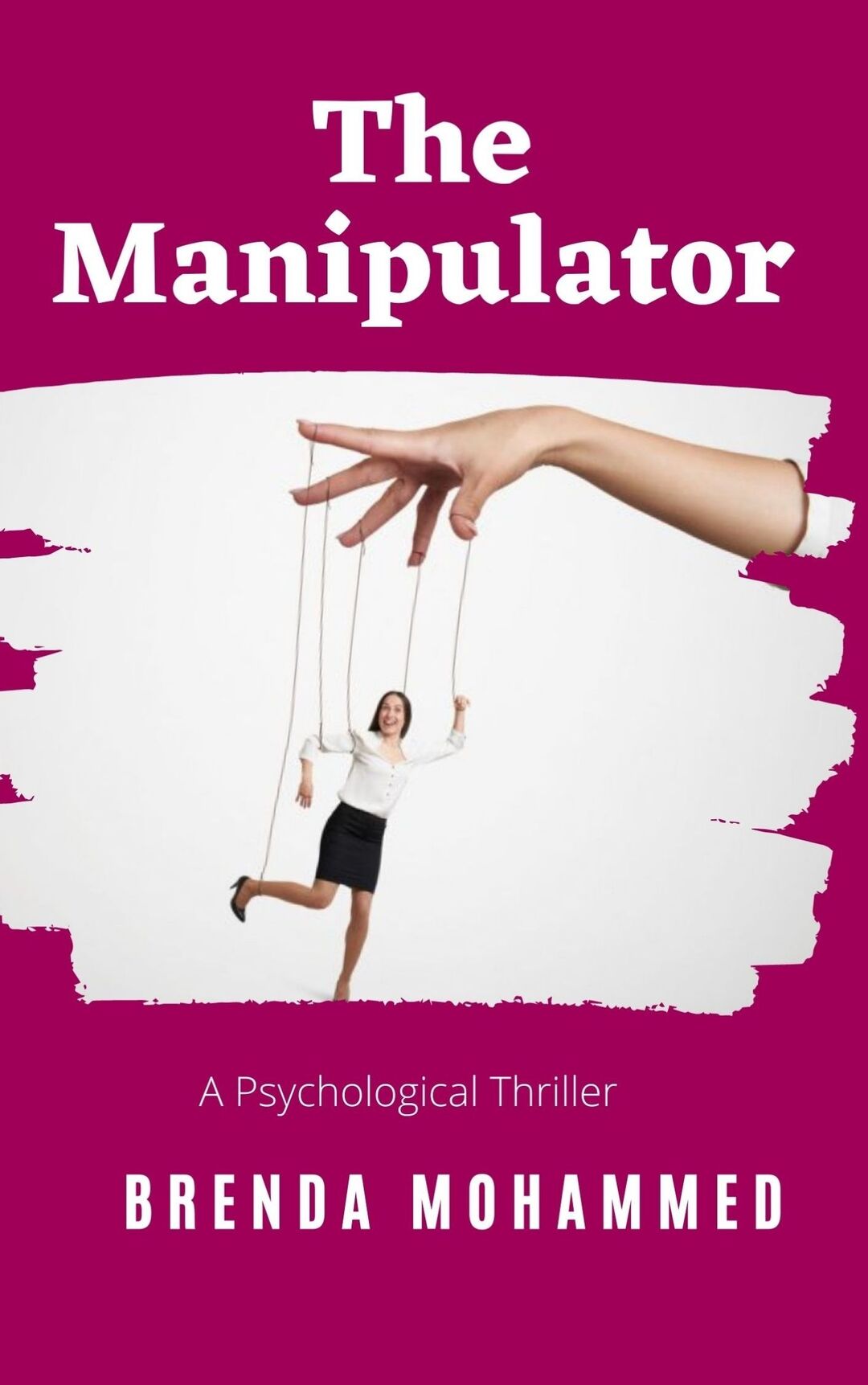 The Manipulator: A Psychological Thriller