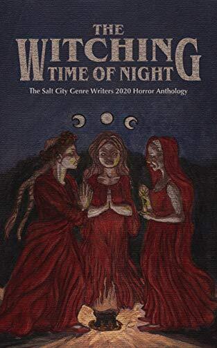 The Witching Time of Night: A SCGW 2020 Horror Anthology