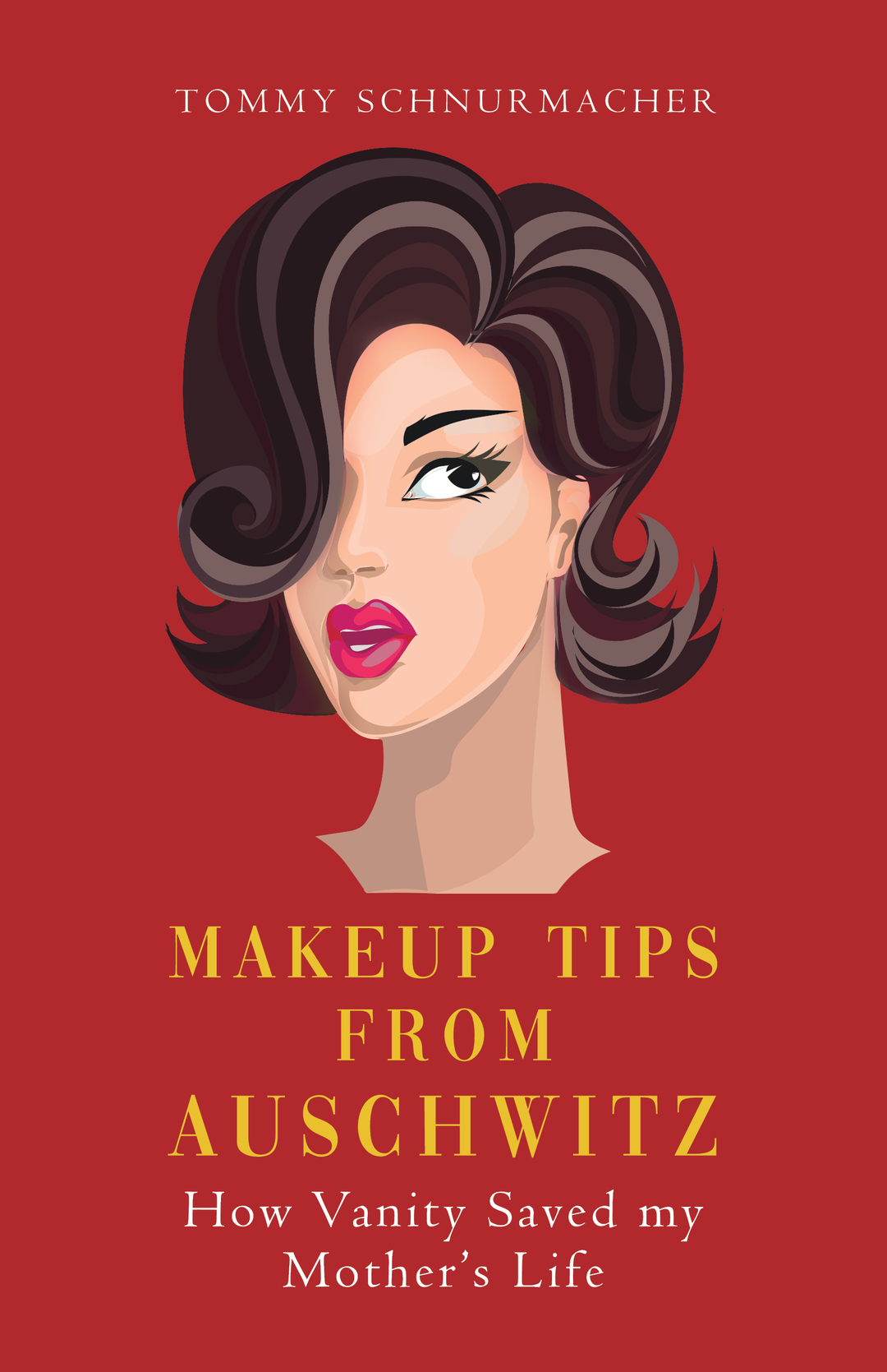 Makeup Tips from Auschwitz. How Vanity Saved My Mother's Life