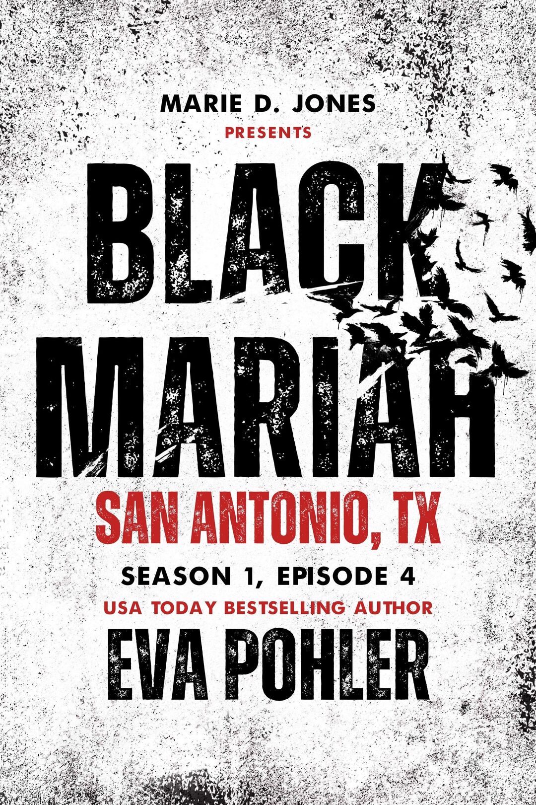 Black Mariah: San Antonio, Texas (Black Mariah Series, Season 1 Book 7)