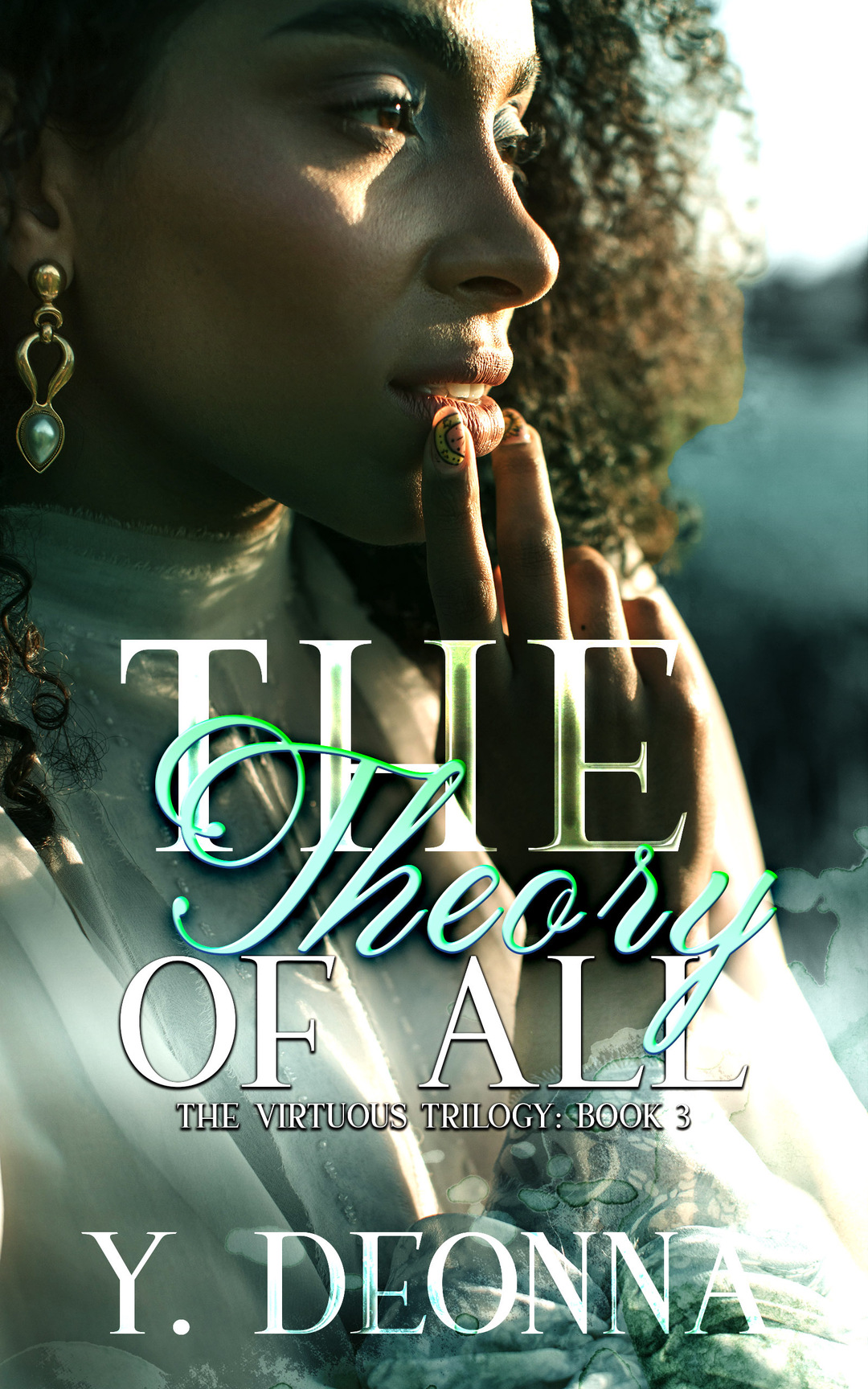 The Theory Of All (The Virtuous Trilogy Book 3)