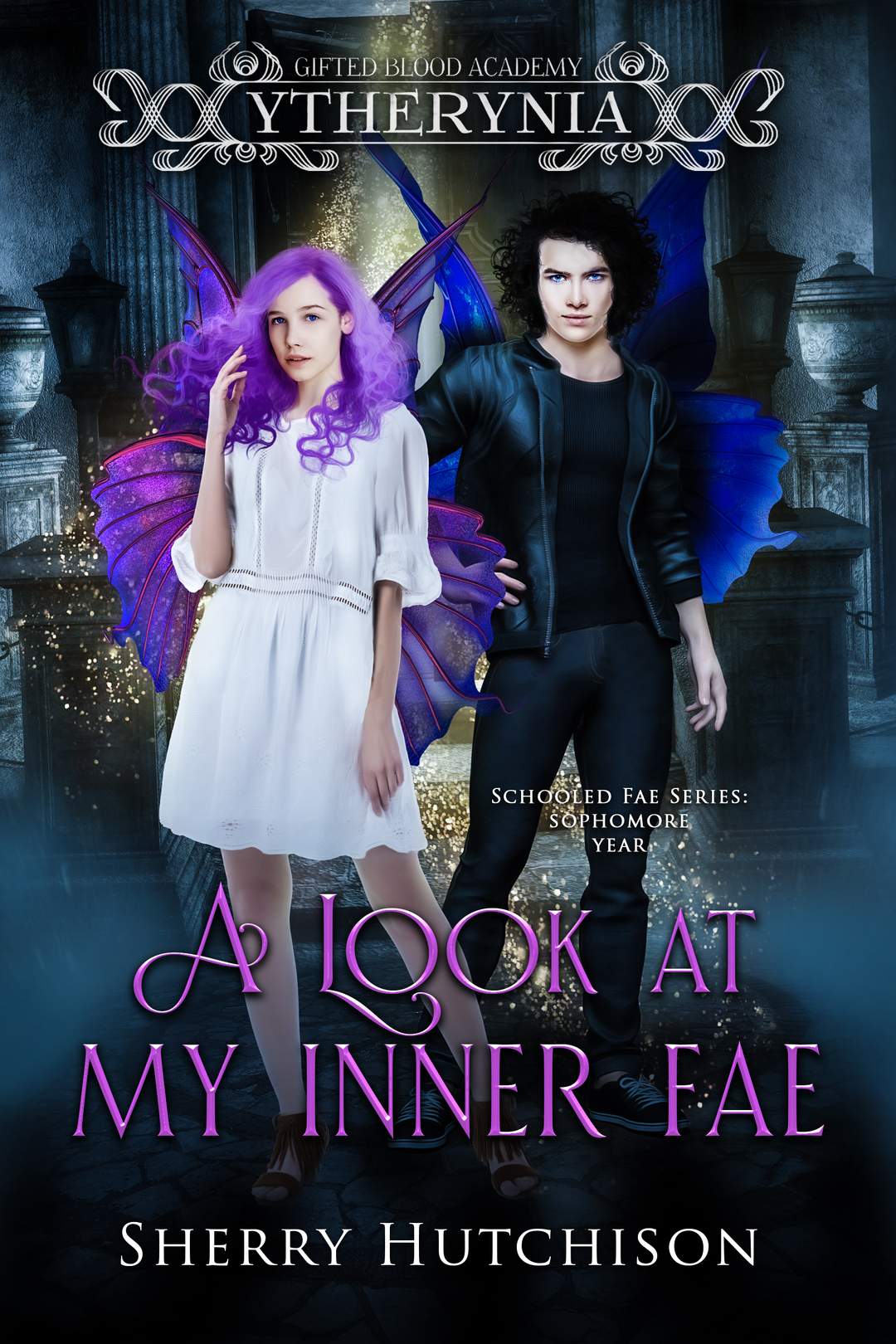 A Look At My Inner Fae; Ytherynia: Gifted Blood Academy, Sophomore Year