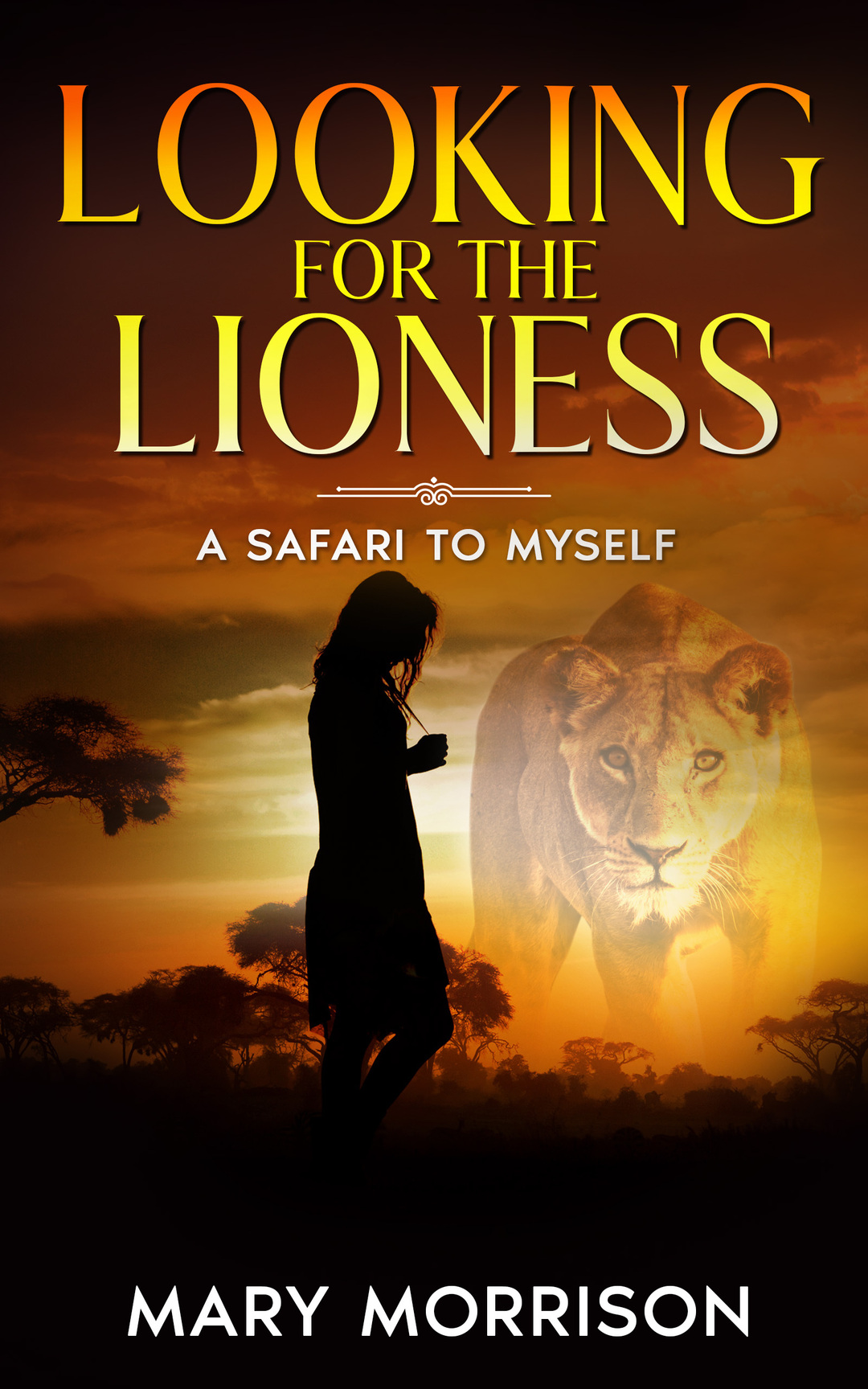 Looking for the Lioness: A Safari to Myself