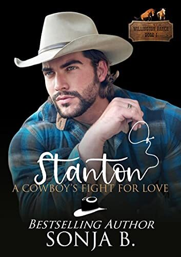 Stanton, A Cowboy's Fight For Love: Willington Ranch Series