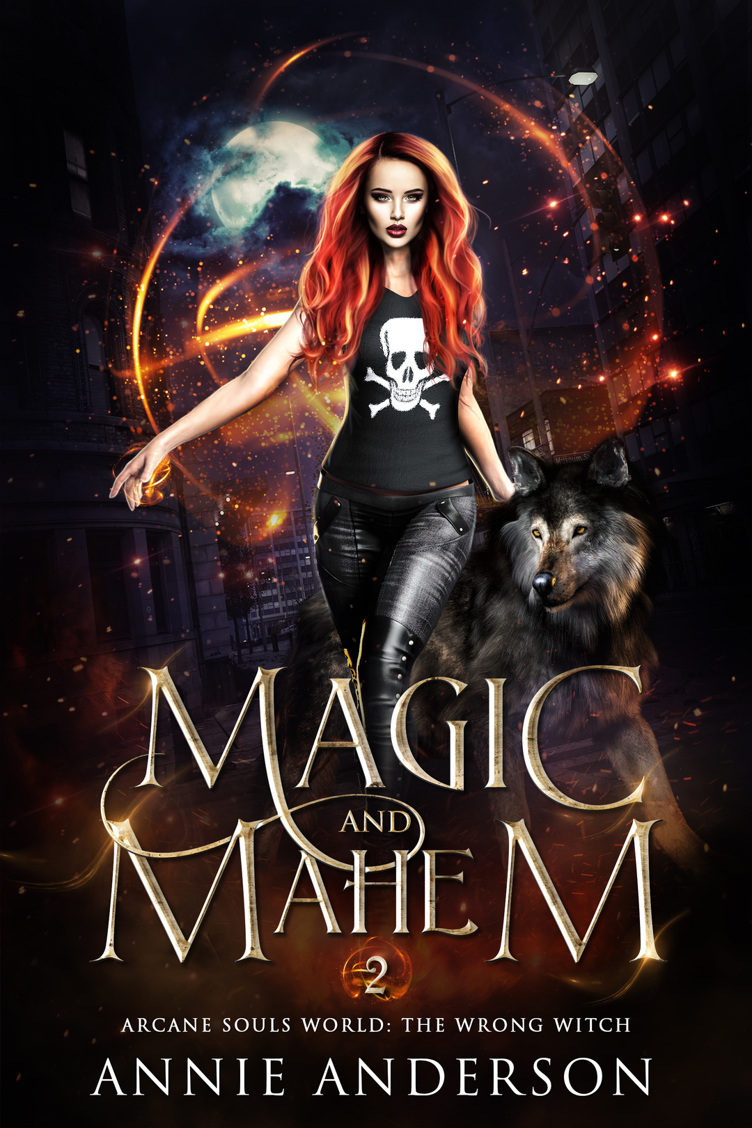Magic and Mayhem: Arcane Souls World (The Wrong Witch Book 2)