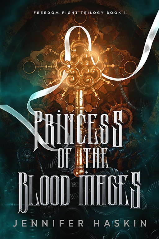 Princess of the Blood Mages  (Freedom Fight Trilogy Book 1)
