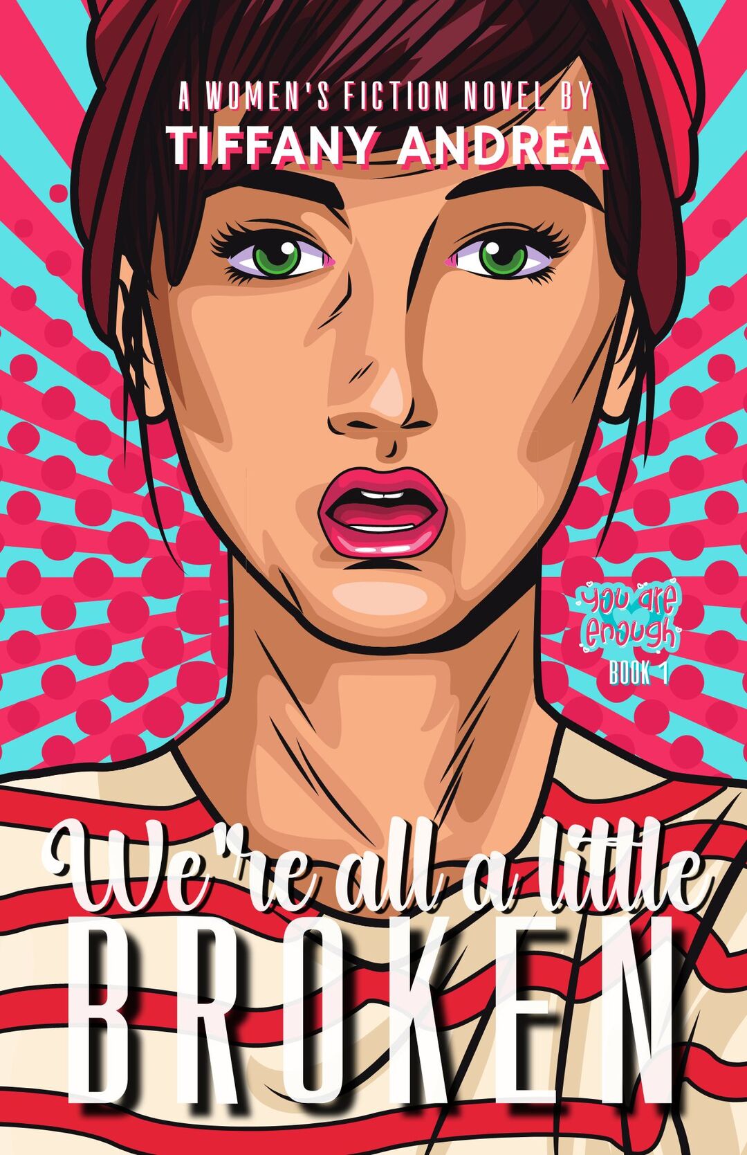 We're All a Little Broken (You Are Enough Book 1)