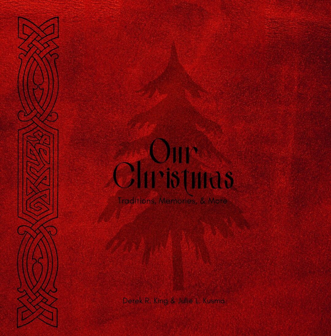 Our Christmas: Traditions, Memories, & More