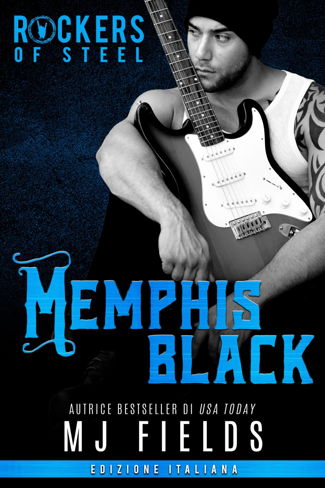 Memphis Black: The Rockers Of Steel - Italy (Rockers of Steel (Italian edition) Vol. 1)