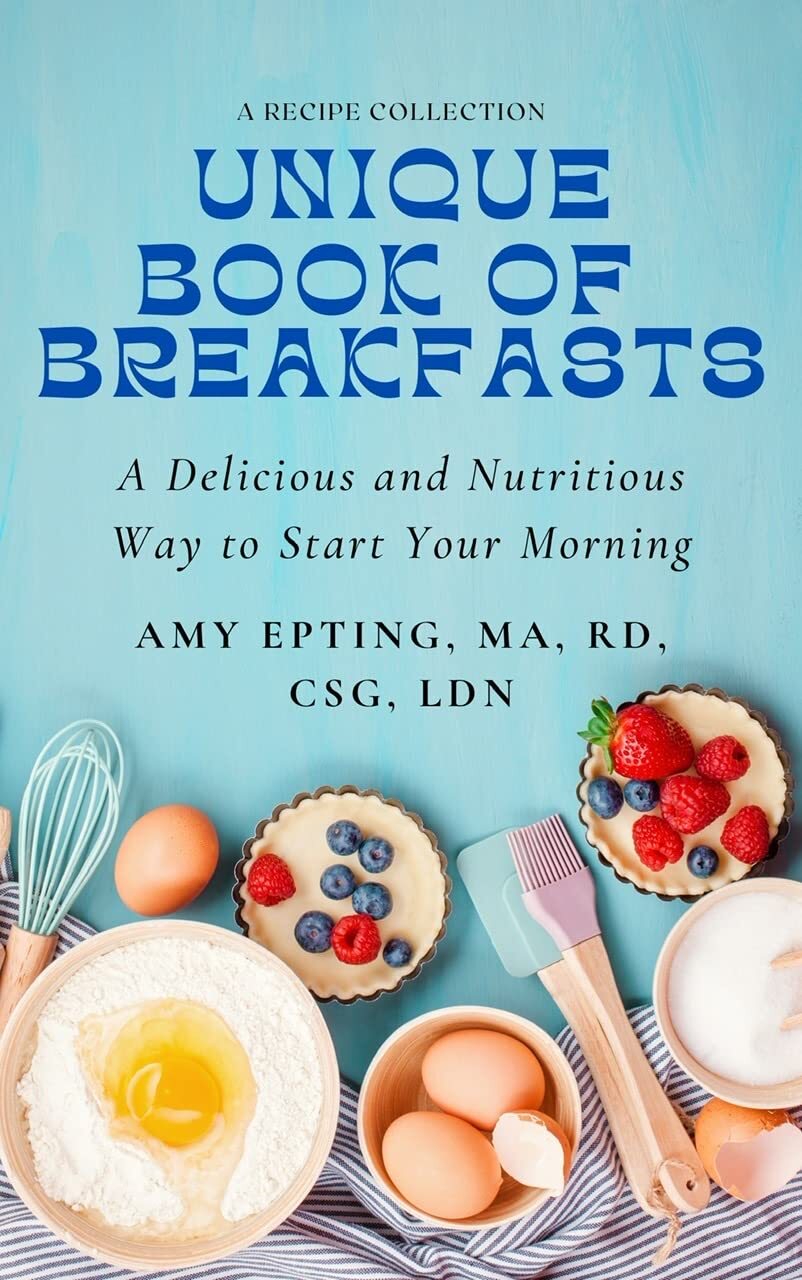 Unique Book of Breakfasts: Over 150 Nutritious Breakfasts to Start Your Day