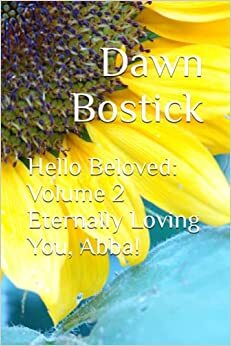 Hello Beloved: Volume II Eternally Loving You, Abba!
