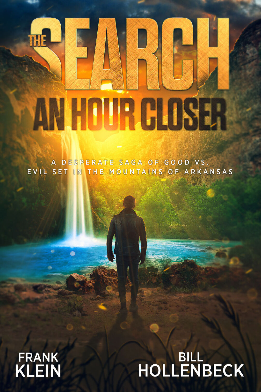 The Search - An Hour Closer: A Desperate Saga of Good vs. Evil set in the Mountains of Arkansas
