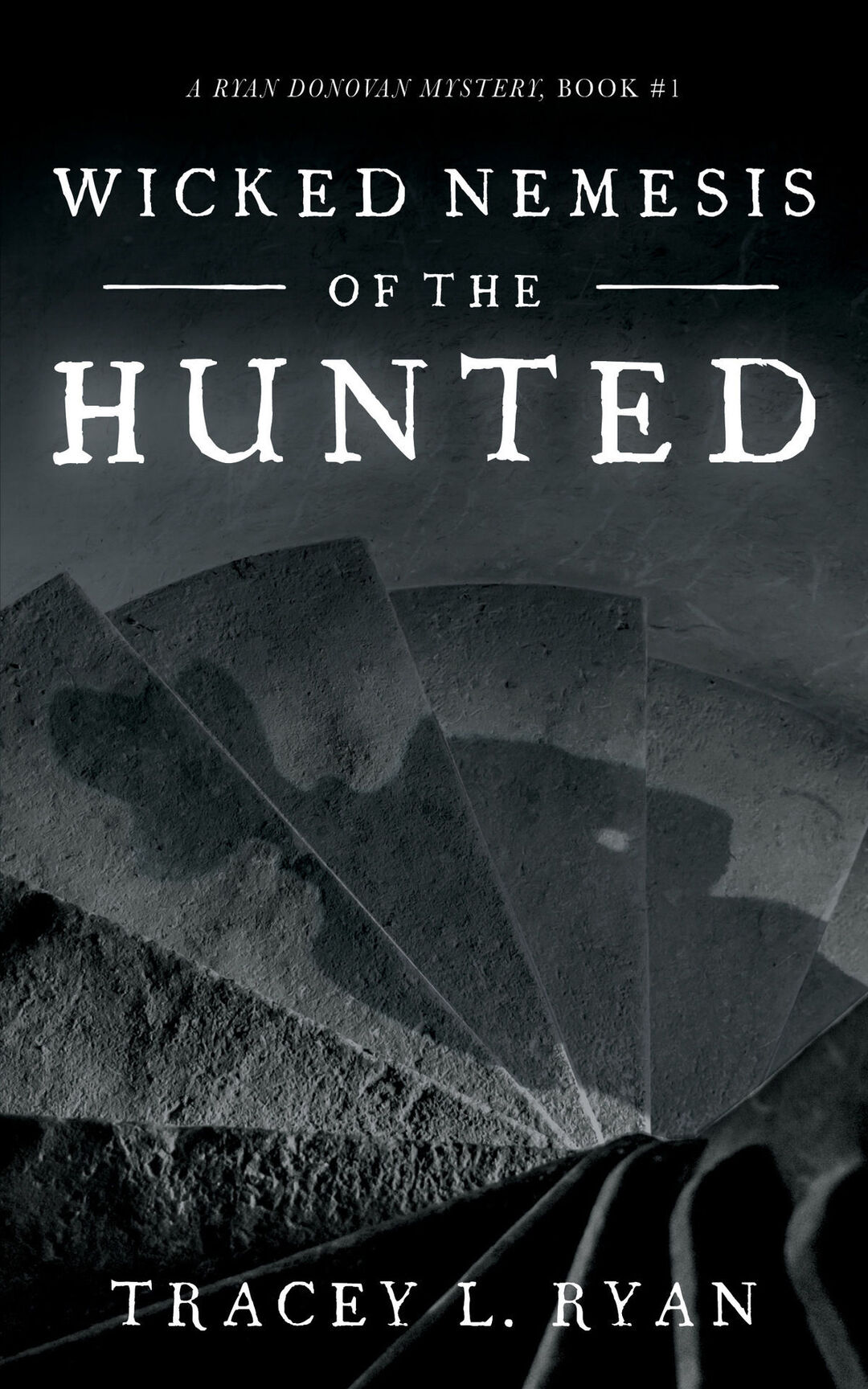 Wicked Nemesis of the Hunted: A Ryan Donovan Mystery (Wicked Game of the Hunter Book 4)