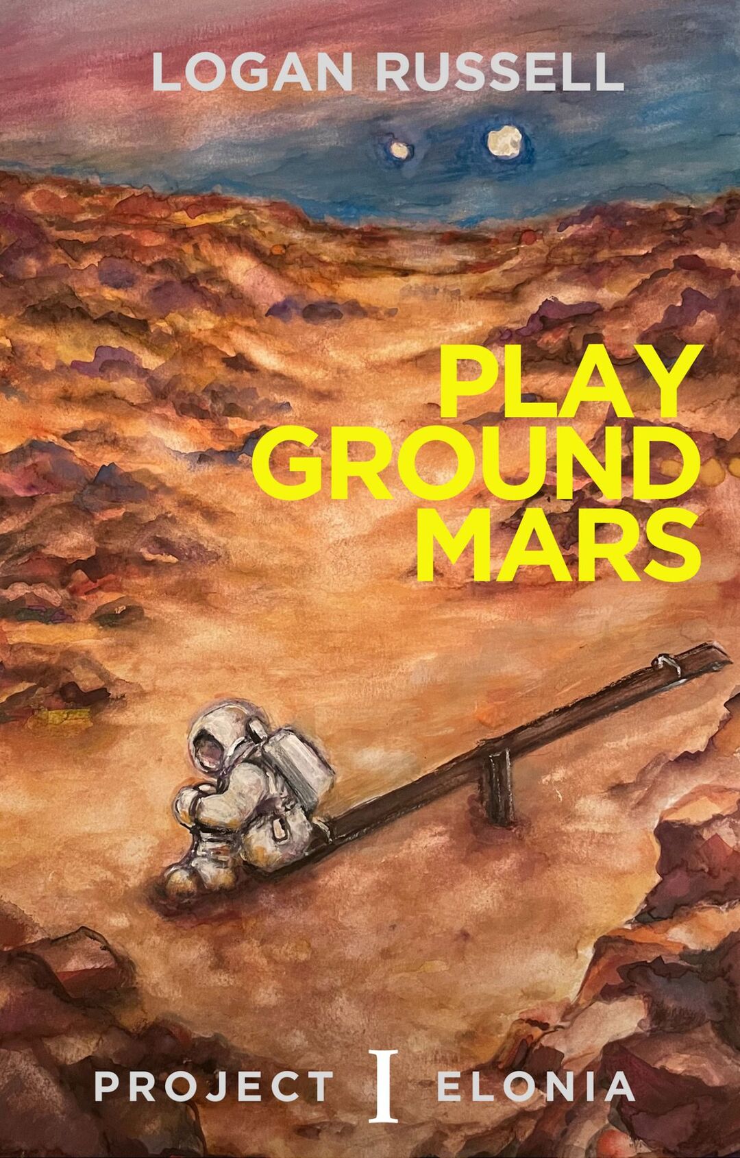 Playground Mars (Project Elonia Book 1)