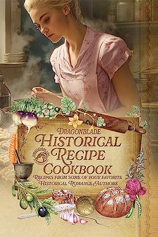 Dragonblade's Historical Recipe Cookbook