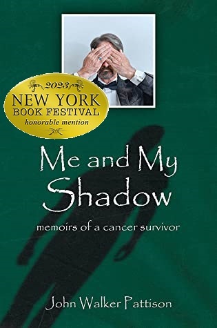 Me and My Shadow: Memoirs of a Cancer Survivor