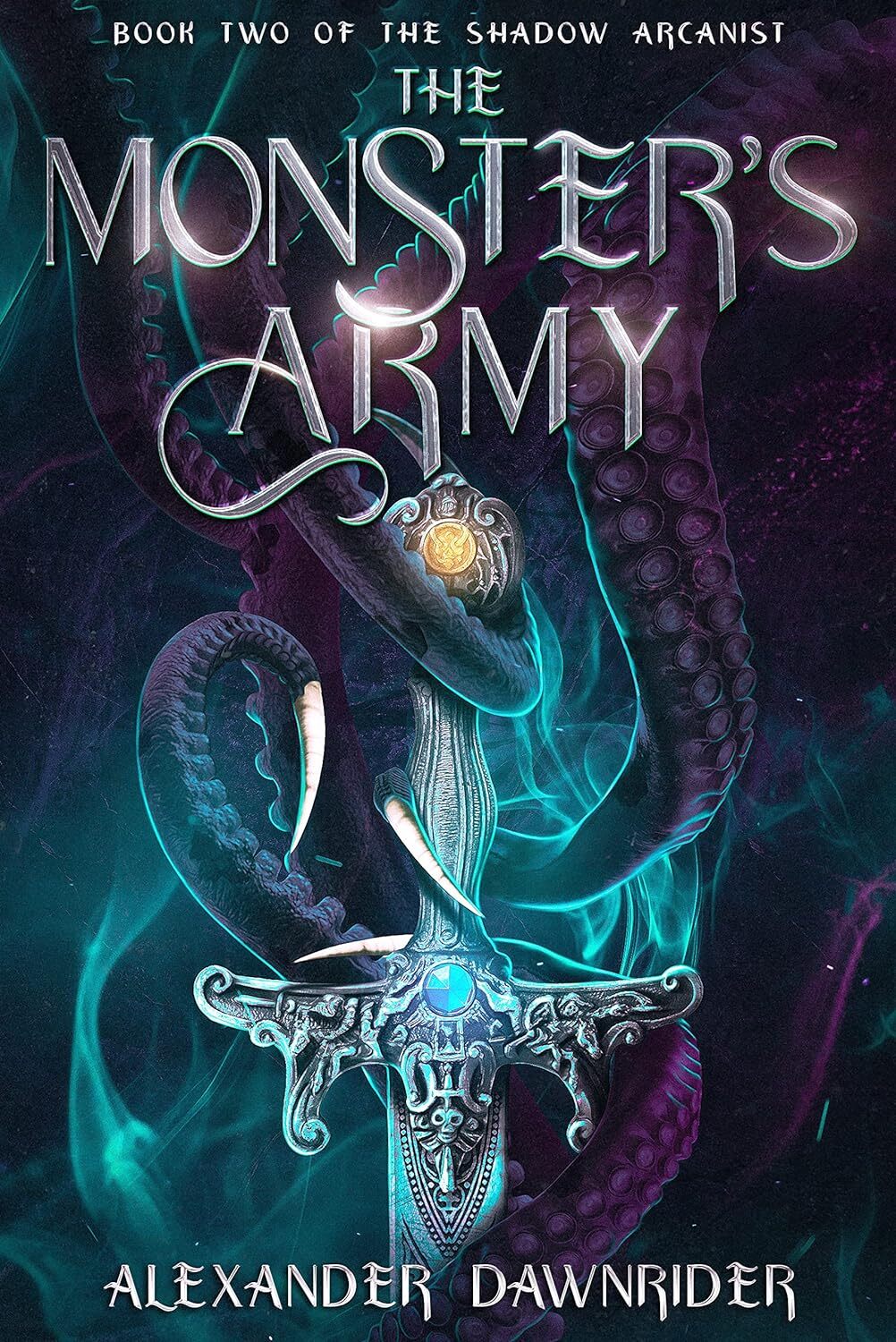 The Monster's Army (The Shadow Arcanist Book 2)